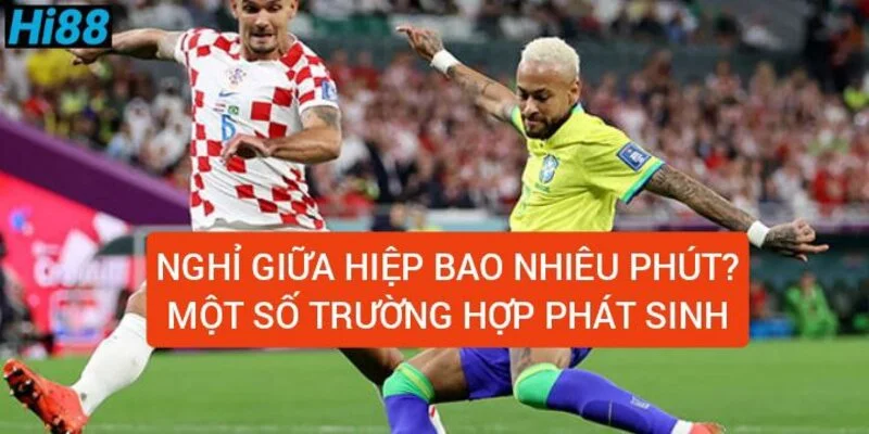 1 Trận Bóng Đá Bao Nhiêu Phút, Kéo Dài Trong Bao Lâu 2 nghi-giua-hiep-la-bao-nhieu-phut-mot-so-truong-hop-phat-sinh
